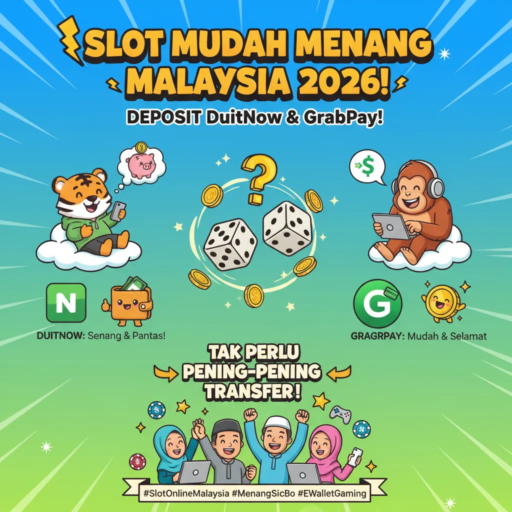 Slot Mudah Menang Malaysia dengan Deposit DuitNow dan GrabPay